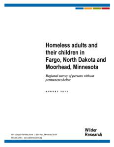 Homeless adults and their children in Fargo, North Dakota and Moorhead, Minnesota Regional survey of persons without permanent shelter