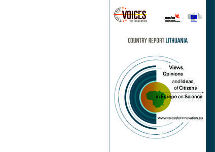 VOICES, CITIZEN PARTICIPATION IN SOCIAL INNOVATION VOICES is a Europe-wide citizen consultation process, led by Ecsite, the European network of science centres and museums, which helps set the agenda for the environmenta