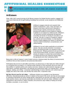 ArtEsteem Since 1995, AHC’s award-winning art and literacy program has helped develop creative, engaged and successful children/youth through building knowledge and emotional, social, academic and intellectual skills. 