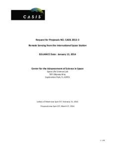 Request for Proposals NO. CASIS[removed]Remote Sensing from the International Space Station ISSUANCE Date: January 13, 2014 Center for the Advancement of Science in Space Space Life Sciences Lab