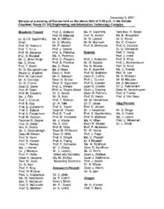 December 5,2007 Minutes of a meeting of Senate held on the above date at 1:30 p.m. in the Senate Chamber, Room E3-262 Engineering and Information Technology Complex Members Present Dr. E.J.E. Szathmary, Chair