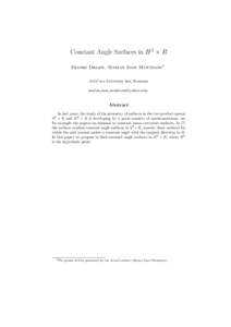 Constant Angle Surfaces in H 2 × R Franki Dillen, Marian Ioan Munteanu1 Al.I.Cuza University Iasi, Romania marian ioan   Abstract