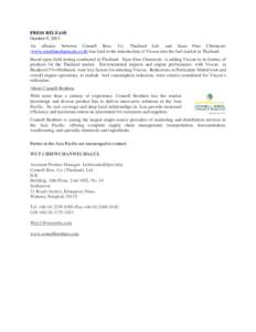 PRESS RELEASE October 9, 2013 An alliance between Connell Bros. Co. Thailand Ltd. and Siam Fine Chemicals (www.siamfinechemicals.co.th) has lead to the introduction of Viscon into the fuel market in Thailand. Based upon 