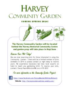 Harvey  COMMUNITY GARDEN COMING SPRING 2014!  The Harvey Community Garden will be located
