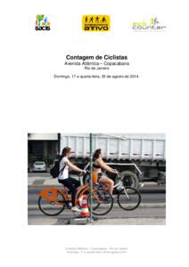 Contagem de Ciclistas Avenida Atlântica – Copacabana Rio de Janeiro Domingo, 17 e quarta-feira, 20 de agosto deAvenida Atlântica – Copacabana - Rio de Janeiro