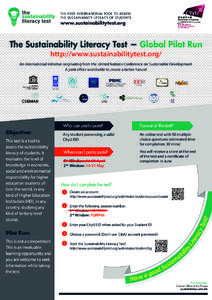 THE FIRST INTERNATIONAL TOOL TO ASSESS THE SUSTAINABILITY LITERACY OF STUDENTS www.sustainabilitytest.org  The Sustainability Literacy Test — Global Pilot Run