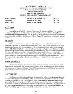 HON. ROBERT C. NOONAN GENESEE COUNTY AND SUPREME COURT Genesee County Courts Facility One West Main Street Batavia, New York[removed]PHONE: ([removed]FAX[removed]