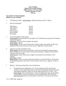 Town of Milton Historic Preservation Meeting Milton Library, 121 Union Street Tuesday, December 11, 2012 7:00 p.m. Transcribed by: Helene Rodgville