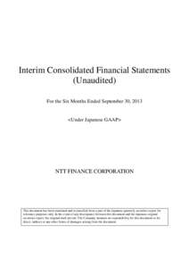 Interim Consolidated Financial Statements (Unaudited) For the Six Months Ended September 30, 2013 <Under Japanese GAAP>