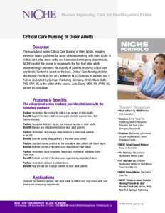 Nurses Improving Care for Healthsystem Elders  Critical Care Nursing of Older Adults Overview The educational series, Critical Care Nursing of Older Adults, provides evidence-based guidelines for nurse clinicians working