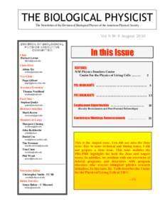 THE BIOLOGICAL PHYSICIST The Newsletter of the Division of Biological Physics of the American Physical Society Vol 9 No 9 August 2010 DIVISION OF BIOLOGICAL PHYSICS EXECUTIVE