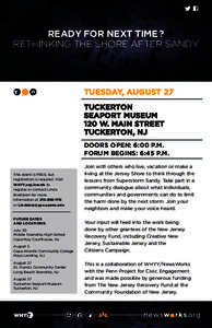 READY FOR NEXT TIME ? RETHINKING THE SHORE AFTER SANDY TUESDAY, AUGUST 27 TUCKERTON SEAPORT MUSEUM