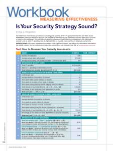 Measuring Effectiveness  Is Your Security Strategy Sound? BY paul a. strassmann No matter how much money you throw at securing your systems, there’s no guarantee that they are 100% secure. Nonetheless, there are indica