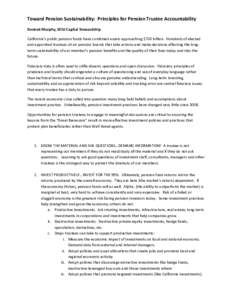 Toward Pension Sustainability: Principles for Pension Trustee Accountability Dennak Murphy, SEIU Capital Stewardship California’s public pension funds have combined assets approaching $750 billion. Hundreds of elected 