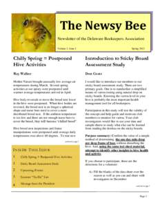 The Newsy Bee Newsletter of the Delaware Beekeepers Association Volume 1, Issue 1 Spring 2013