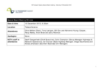 NZ Transport Agency Special Board meeting – Saturday 15 December[removed]Special Board Meeting Minutes Date & time  15 December 2012, 9.30am