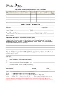 REFERRAL FORM FOR KOOKABURRA KIDS PROGRAM  . Child’s First Name  Child’s Surname