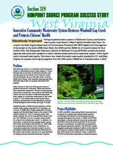 Section 319 NONPOINT SOURCE PROGRAM SUCCESS STORY West Virginia  Innovative Community Wastewater System Restores Windmill Gap Creek