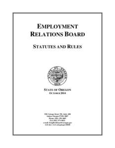 EMPLOYMENT RELATIONS BOARD STATUTES AND RULES STATE OF OREGON OCTOBER 2014