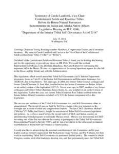 Testimony of Carole Lankford, Vice-Chair Confederated Salish and Kootenai Tribes Before the House Natural Resources Subcommittee on Indian and Alaska Native Affairs Legislative Hearing on H.R. 4546, “Department of the 