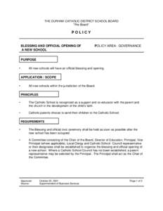 THE DURHAM CATHOLIC DISTRICT SCHOOL BOARD “The Board” POLICY  BLESSING AND OFFICIAL OPENING OF