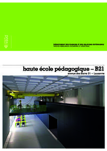 DÉPARTEMENT DES FINANCES ET DES RELATIONS EXTÉRIEURES SERVICE IMMEUBLES, PATRIMOINE ET LOGISTIQUE haute école pédagogique – B21 avenue des Bains 21 – Lausanne