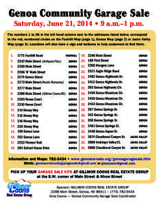 Genoa Community Garage Sale Saturday, June 21, 2014 • 9 a.m.–1 p.m. The numbers 1 to 36 in the left hand column next to the addresses listed below, correspond to the red, numbered circles on the Foothill Map (page 1)
