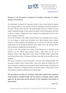 http://iaassyriology.org/  Statement of the International Association for Assyriology concerning the cultural heritage of Syria and Iraq The International Association for Assyriology declares its grave concern about the 