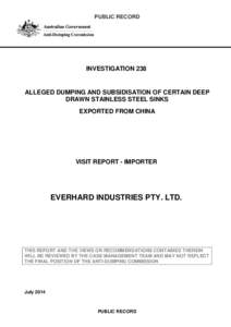 PUBLIC RECORD  INVESTIGATION 238 ALLEGED DUMPING AND SUBSIDISATION OF CERTAIN DEEP DRAWN STAINLESS STEEL SINKS