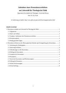 Aufnahme eines Promotionsvorhabens am Lehrstuhl für Theologische Ethik Department für Katholische Theologie, Universität Passau Prof. Dr. Dr. Fonk In Anlehnung an Quelle: http://www.phil.uni-passau.de/forschung/promot