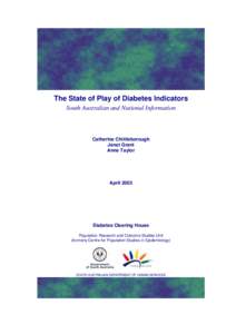 The State of Play of Diabetes Indicators South Australian and National Information Catherine Chittleborough Janet Grant Anne Taylor