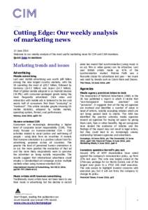 Cutting Edge: Our weekly analysis of marketing news 15 June 2016 Welcome to our weekly analysis of the most useful marketing news for CIM and CAM members. Quick links to sections