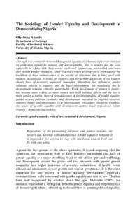 The Sociology of Gender Equality and Development in Democratizing Nigeria Olayinka Akanle Department of Sociology Faculty of the Social Sciences University of Ibadan, Nigeria