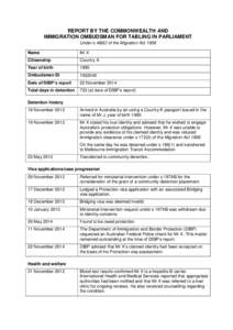 REPORT BY THE COMMONWEALTH AND IMMIGRATION OMBUDSMAN FOR TABLING IN PARLIAMENT Under s 486O of the Migration Act 1958 Name  Mr X