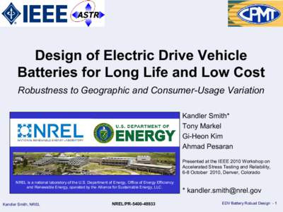 Design of Electric Drive Vehicle Batteries for Long Life and Low Cost (Presentation)