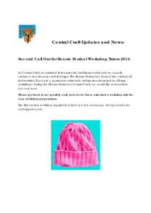 Central Craft Updates and News: Second Call Out for Beanie Festival Workshop Tutors[removed]At Central Craft we nurtured & treasures the traditional crafts and we equally embrace new ideas in craft & design. The Beanie Fes