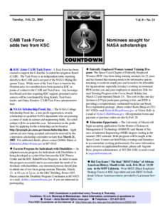 Tuesday, Feb. 25, 2003  CAIB Task Force adds two from KSC  ▲ KSC Joins CAIB Task Force: A Task Force has been