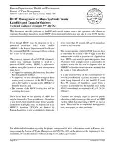 Kansas Department of Health and Environment Bureau of Waste Management 1000 SW Jackson, Suite 320, Topeka, Kansas[removed]HHW Management at Municipal Solid Waste Landfills and Transfer Stations