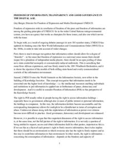 FREEDOM OF INFORMATION, TRANSPARENCY AND GOOD GOVERNANCE IN THE DIGITAL AGE. Guy Berger, Director for Freedom of Expression and Media Development UNESCO. Freedom of expression with its corollaries of freedom of the press