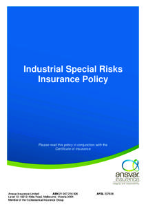 Industrial Special Risks Insurance Policy Please read this policy in conjunction with the Certificate of Insurance