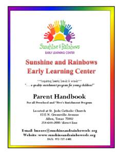 ***Inspiring hearts, hands & minds***  “… a quality enrichment program for young children!” Parent Handbook