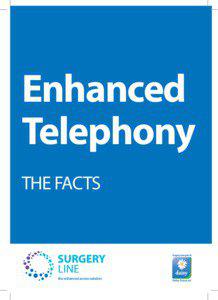 Enhanced Telephony THE FACTS