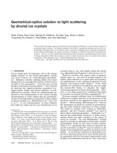 Geometrical-optics solution to light scattering by droxtal ice crystals Zhibo Zhang, Ping Yang, George W. Kattawar, Si-Chee Tsay, Bryan A. Baum, Yongxiang Hu, Andrew J. Heymsfield, and Jens Reichardt  We investigate the 
