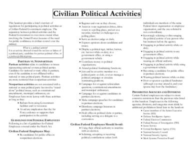 Civilian Political Activities This handout provides a brief overview of regulations for participating in political activities as a Civilian Federal Government employee. The separation between political activities and the