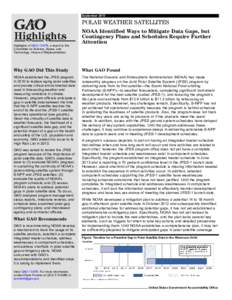 GAO[removed]Highlights, Polar Weather Satellites: NOAA Identified Ways to Mitigate Data Gaps, but Contingency Plans and Schedules Require Further Attention