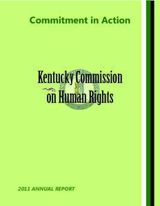 Commitment in Action  Kentucky Commission on Human Rights[removed]ANNUAL REPORT