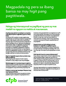 Magpadala ng pera sa ibang bansa na may higit pang pagtitiwala. Halaga ng internasyonal na paglilipat ng pera ay mas madali na ngayon na makita at maunawaan. Ang ilang mga pederal na proteksyon ay maaaring