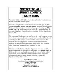NOTICE TO ALL SURRY COUNTY TAXPAYERS Pursuant to N.C.G.S, the Surry County Board of Equalization and Review will meet as required by law. The Surry County Board of Equalization and Review will open the 2016