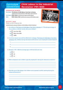 Curriculum Child Labour in the Industrial connections Revolution 1791–1850 INFORMATION SOURCES Fact sheet: The history of child labour: from farm to factory 	 worksite.actu.org.au/history-child-labour-farm-factory/