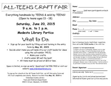 ALL-TEENS CRAFT FAIR Everything handmade by TEENS & sold by TEENS! (Open to teens ages 13 – 18) Saturday, June 20, a.m. to 1 p.m.